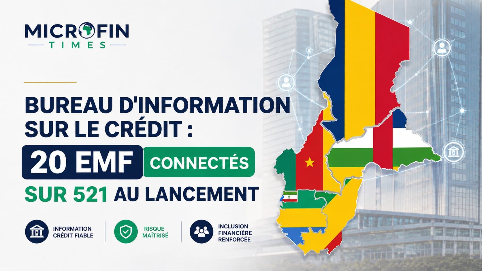 Bureau d'information sur le crédit Cemac : 20 EMF connectés sur 521 au lancement