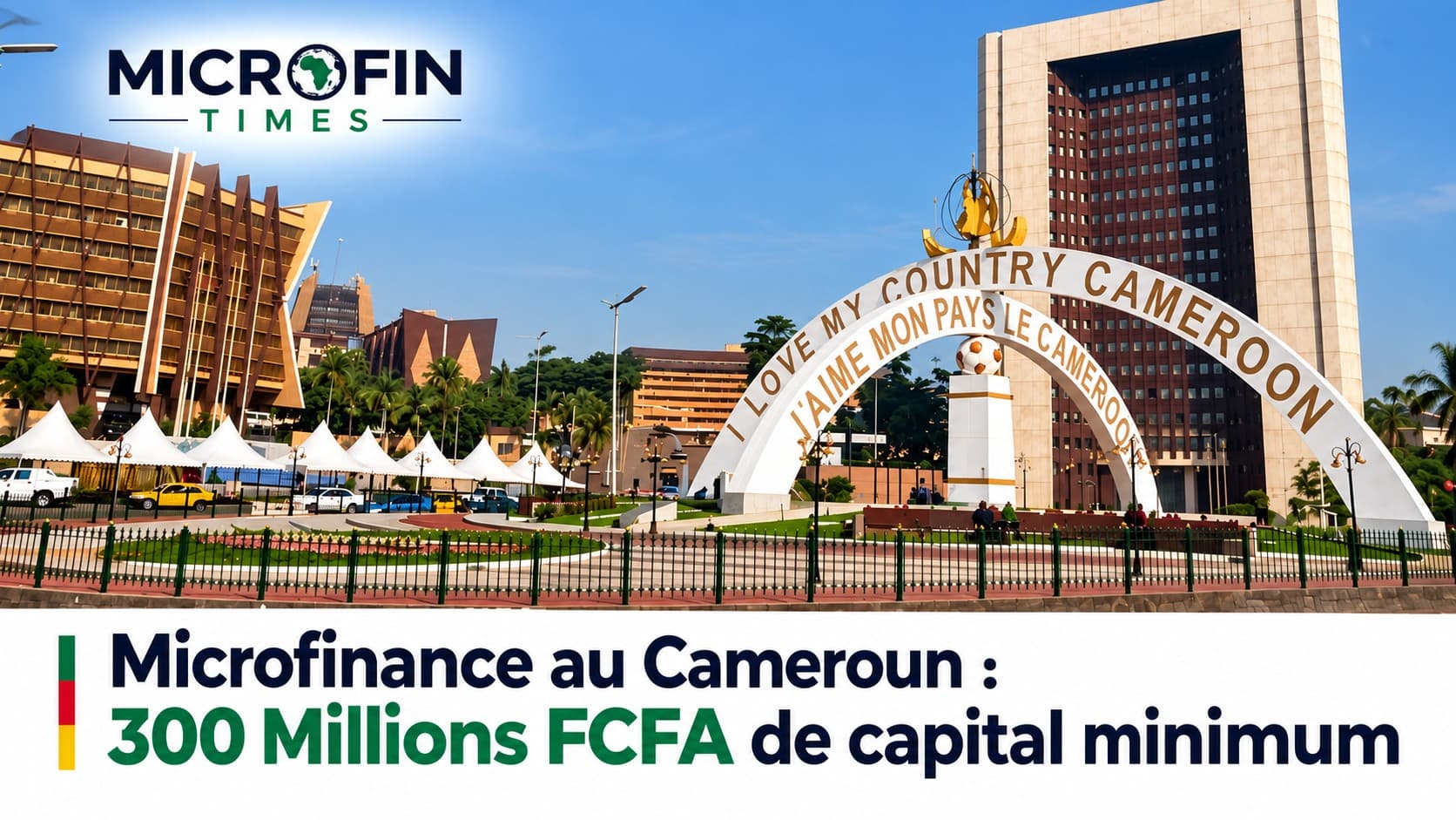 Microfinance au Cameroun : 300 millions FCFA de capital minimum